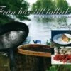 Från Håv Till Tallrik - Med Smak Från Sjö Och Skärgård